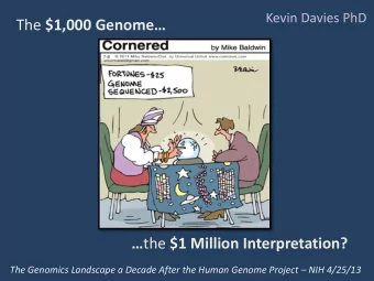 The $1,000 Genome  the $1 Million Interpretation?  The Genomics Landscape a Decade After the