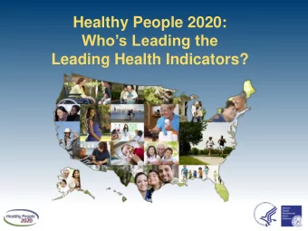 Healthy People 2020:  Whos Leading the  Leading Health Indicators?  Don Wright, MD, MPH  Deputy