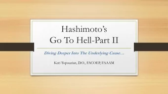 Hashimotos  Go To Hell-Part II  Diving Deeper Into The Underlying Cause  Keri Topouzian,