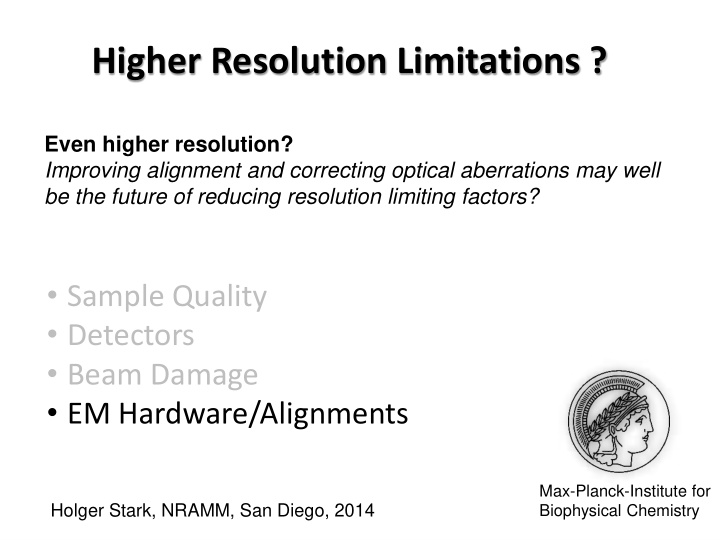 higher resolution limitations