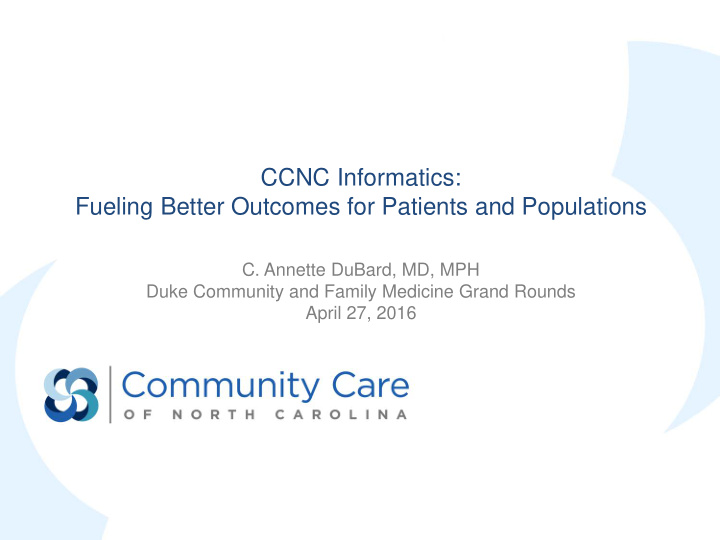 ccnc informatics fueling better outcomes for patients and