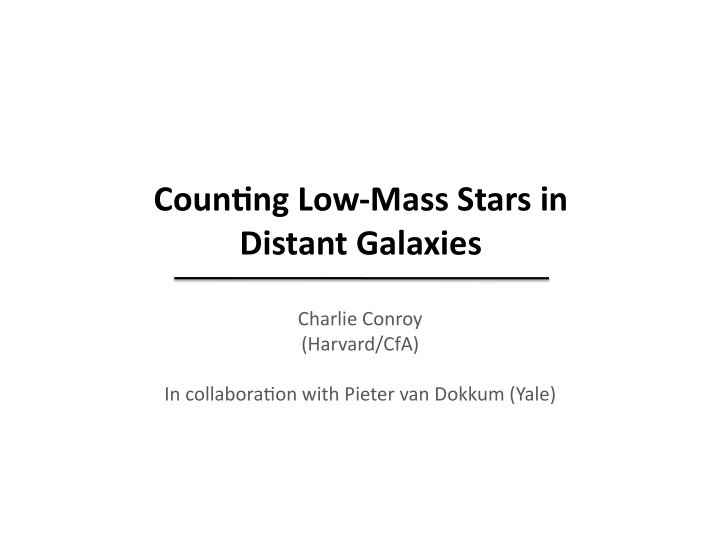 coun ng low mass stars in distant galaxies