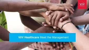 ViiV Healthcare Meet the Management ViiV Healthcare Meet the Management  John C. Pottage Jr MD,