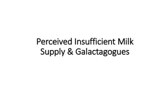 Perceived In  Insufficient Mil  ilk  Supply &amp;  &amp; Gala  lactagogues  Presented by:  Regina