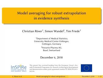 Model averaging for robust extrapolation  in evidence synthesis over 1 , Simon Wandel 2 , Tim