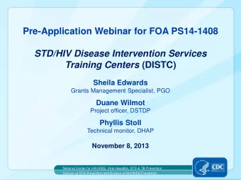 Pre-Application Webinar for FOA PS14-1408  STD/HIV Disease Intervention Services Training Centers