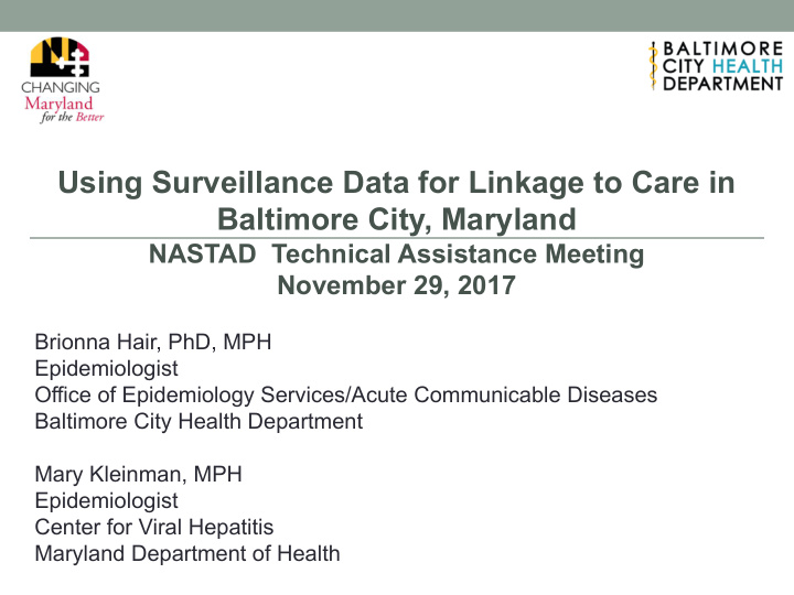using surveillance data for linkage to care in baltimore