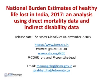 National Burden Estimates of healthy  life lost in India, 2017: an analysis  using direct mortality