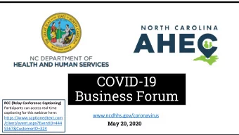COVID-19  Business Forum  RCC (Relay Conference Captioning)  Participants can access real-time