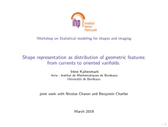 Shape representation as distribution of geometric features:  from currents to oriented varifolds