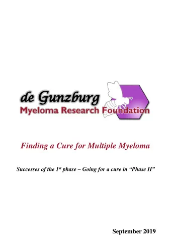 Successes of the 1 st phase  Going for a cure in Phase II  September 2019 TABLE OF