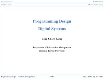 Programming Design  Digital Systems  Ling-Chieh Kung  Department of Information Management