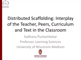 and Text in the Classroom  Sadhana Puntambekar  Professor, Learning Sciences  University of