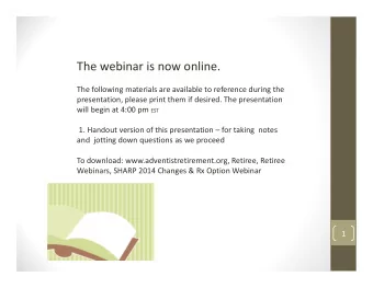 The webinar is now online.  The following materials are available to reference during the