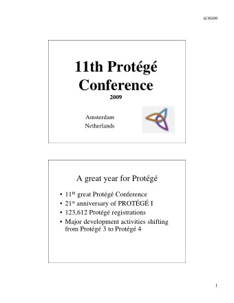 11th Protg  Conference 2009  Amsterdam  Netherlands  A great year for Protg   11 th