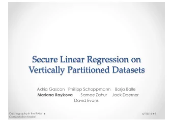 Secure Linear Regression on  Secure Linear Regression on  Vertically Partitioned Datasets