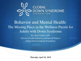 Behavior and Mental Health:  The Missing Piece in the Wellness Puzzle for  Adults with Down