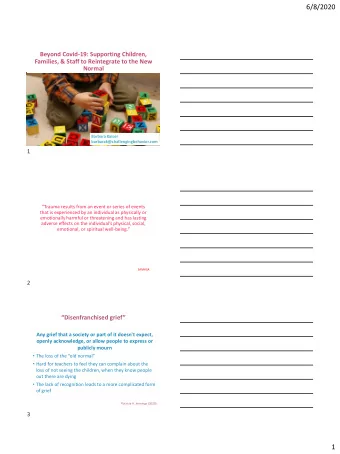 6/8/2020  Beyond Covid-19: Supporting Children,  Families, &amp; Staff to Reintegrate to the New