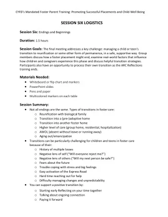 SESSION SIX LOGISTICS Session Six: Endings and Beginnings Duration: 1.5 hours Session Goals: The