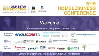 2019  HOMELESSNESS  CONFERENCE  Welcome  #HomelessnessConference @dondunstanfoundation  Conference