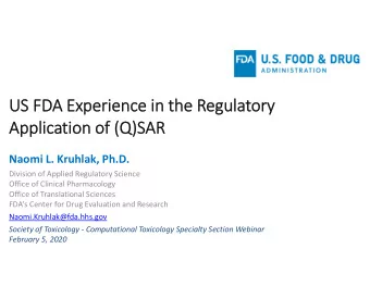 US US FD FDA Experience Experience in in the the Re Regulatory  Applic  Applicatio ion of of (Q