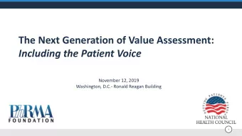 Including the Patient Voice  November 12, 2019  Washington, D.C.- Ronald Reagan Building  1 The