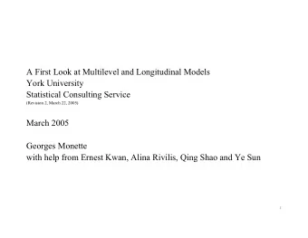 A First Look at Multilevel and Longitudinal Models  York University  Statistical Consulting Service