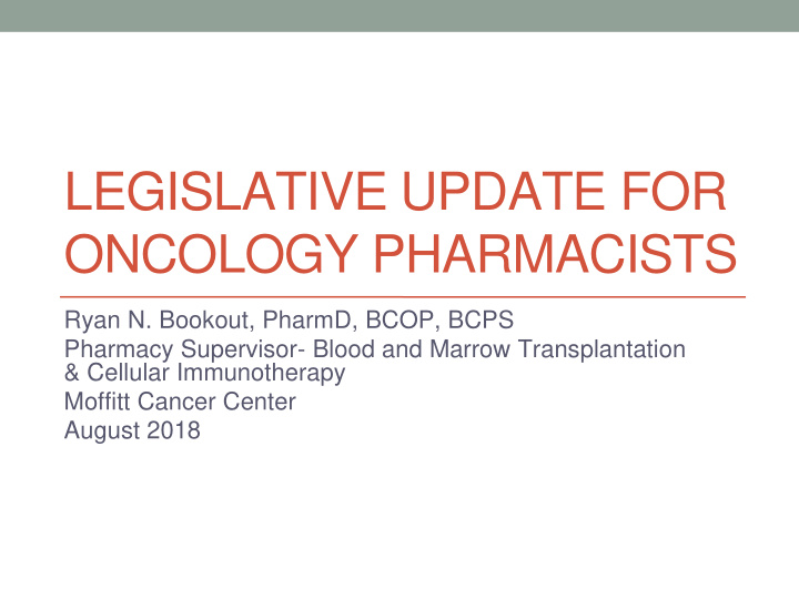 legislative update for oncology pharmacists