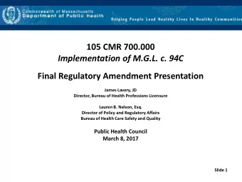 Implementation of M.G.L. c. 94C  Final Regulatory Amendment Presentation  James Lavery, JD
