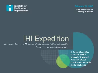 IHI Expedition  Expedition: Improving Medication Safety from the Patients Perspective  Session