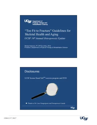 Too Fit to Fracture Guidelines for  Skeletal Health and Aging UCSF 14 th Annual Osteoporosis
