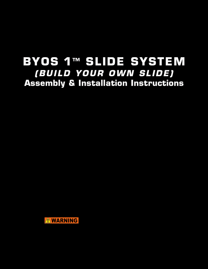 byos 1 slide system