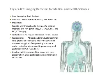 Physics  428:  Imaging  Detectors  for  Medical  and  Health  Sciences