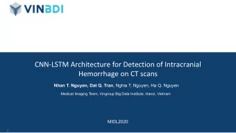 CNN-LSTM Architecture for Detection of Intracranial  Hemorrhage on CT scans Nhan T. Nguyen, Dat Q.