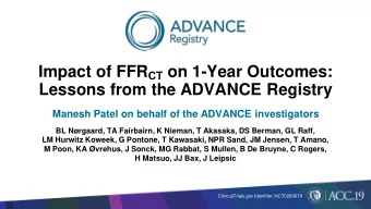Impact of FFR CT on 1-Year Outcomes:  Lessons from the ADVANCE Registry  Manesh Patel on behalf of