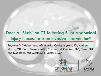 Does a Blush on CT following Blunt Abdominal  Injury Necessitate an Invasive Intervention?