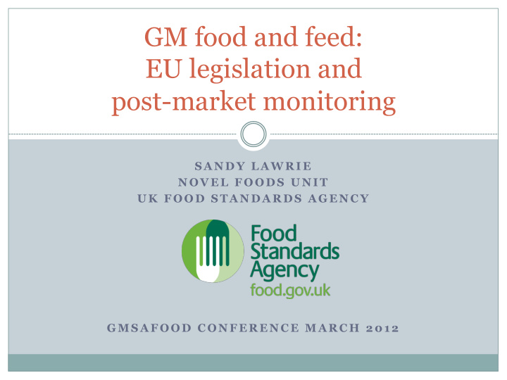 gm food and feed eu legislation and post market monitoring