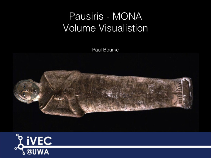 pausiris mona volume visualistion