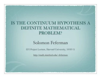 IS THE CONTINUUM HYPOTHESIS A  DEFINITE MATHEMATICAL  PROBLEM?  Solomon Feferman  EFI Project