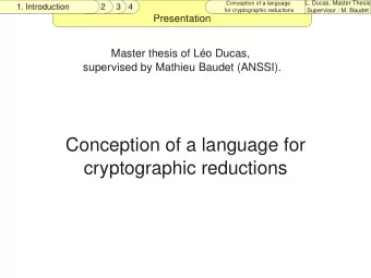 Conception of a language for  cryptographic reductions  L. Ducas, Master Thesis  Conception of a