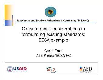 Consumption considerations in  formulating existing standards:  formulating existing standards: