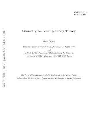 Geometry As Seen By String Theory  arXiv:0901.1881v1  [math.AG]  14 Jan 2009  Hirosi Ooguri