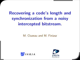 Recovering a codes length and  synchronization from a noisy  intercepted bitstream.  M. Cluzeau