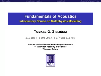 Fundamentals of Acoustics  Introductory Course on Multiphysics Modelling T OMASZ G. Z IELI   NSKI