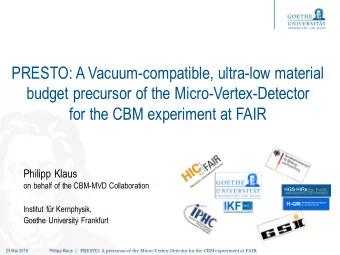 PRESTO: A Vacuum-compatible, ultra-low material  budget precursor of the Micro-Vertex-Detector  for
