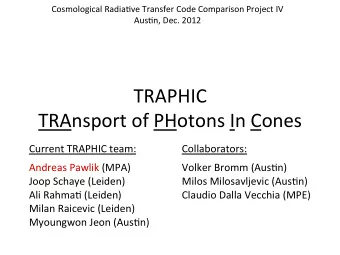 TRAPHIC    TRAnsport  of  PHotons  In  Cones    Current  TRAPHIC  team: