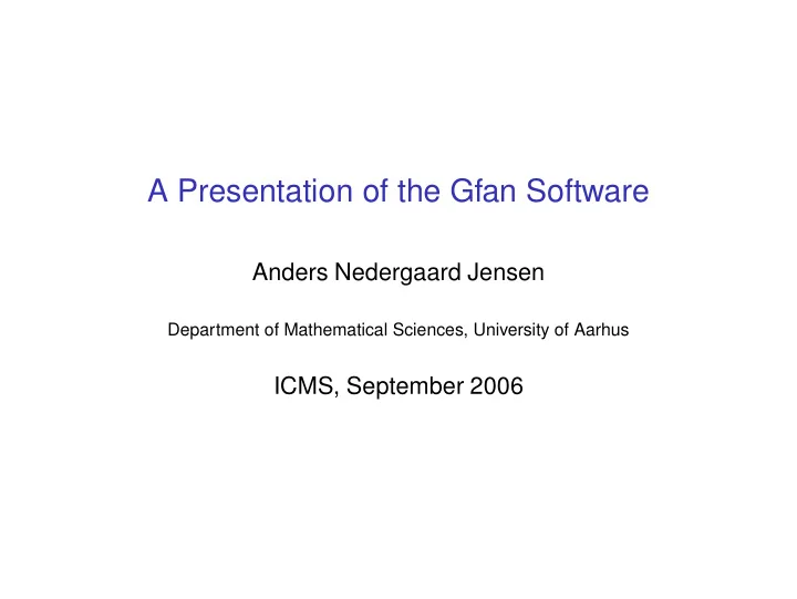a presentation of the gfan software
