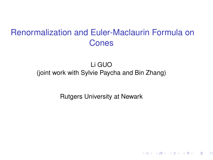 renormalization and euler maclaurin formula on cones