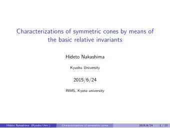 Characterizations of symmetric cones by means of  the basic relative invariants  Hideto Nakashima