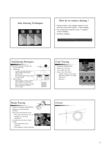 How do we remove aliasing ?  Anti-Aliasing Techniques   Cheaper solution : take multiple samples